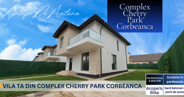 Case Corbeanca, Complex Cherry 2 Park, Vecin cu 16 ha de Pa