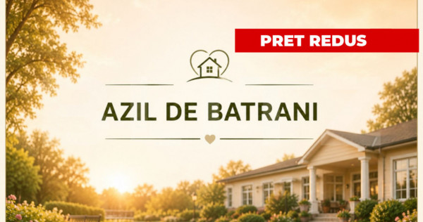 Azil de bătr&acirc;ni / clinică P+1, 712 mp utili, 17 camere, t