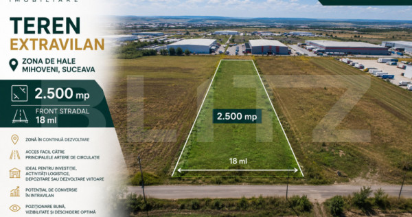 Teren extravilan , 2500 mp , zona de hale Mihoveni Suceava
