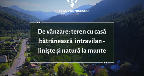 De Vânzare: Teren cu casă bătrânească intravilan Poiana