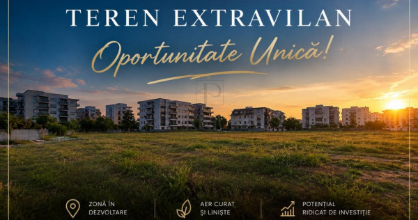 Teren Extravilan - Mosnita Noua - 10.000mp - Toate Utilitati